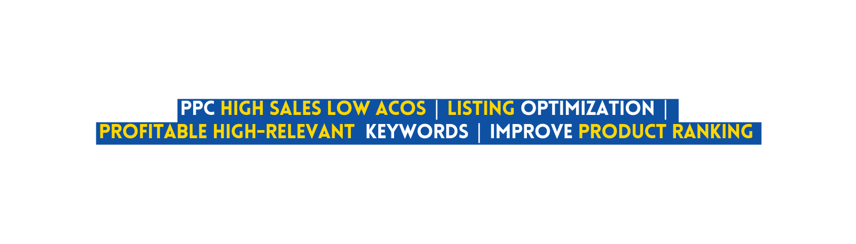 ppc HIGH sales LOW ACOS Listing opTIMIZATION PROFITABLE hIGH rELEVANT keywords IMPROVE PRODUCT RANKING